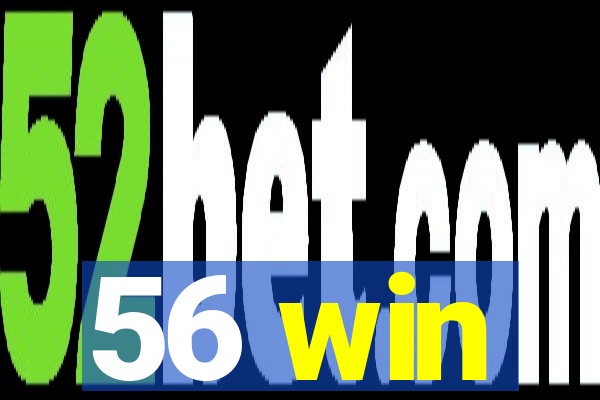 56 win